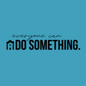 Fostering Hope: everyone can DO SOMETHING. - Garment-Dyed Heavyweight T-Shirt 2 Design